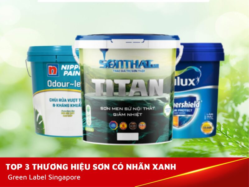 TOP 3 THƯƠNG HIỆU SƠN CÓ NHÃN XANH